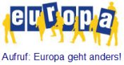 Aufruf: Europa geht anders!